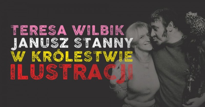 Materiał promocyjny spotkania z dr Katarzyną Stanny w Zachęcie promujące książkę „Teresa Wilbik i Janusz Stanny w królestwie ilustracji”
