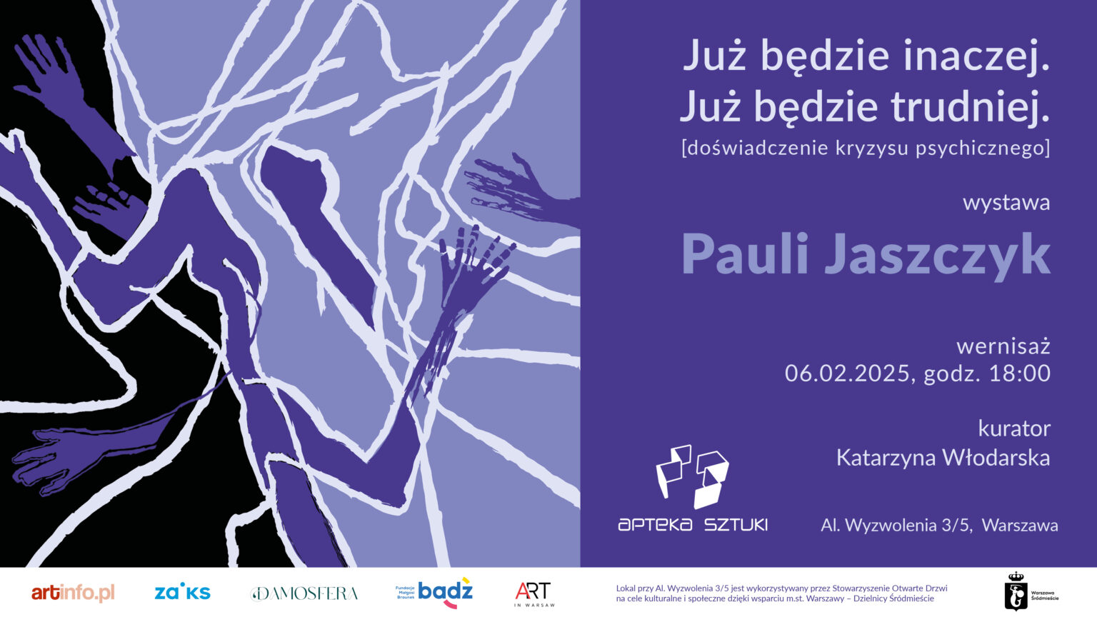 Grafika promująca wystawę prof. Pauli Jaszczyk „Już będzie inaczej. Już będzie trudniej. [doświadczenie kryzysu psychicznego]”