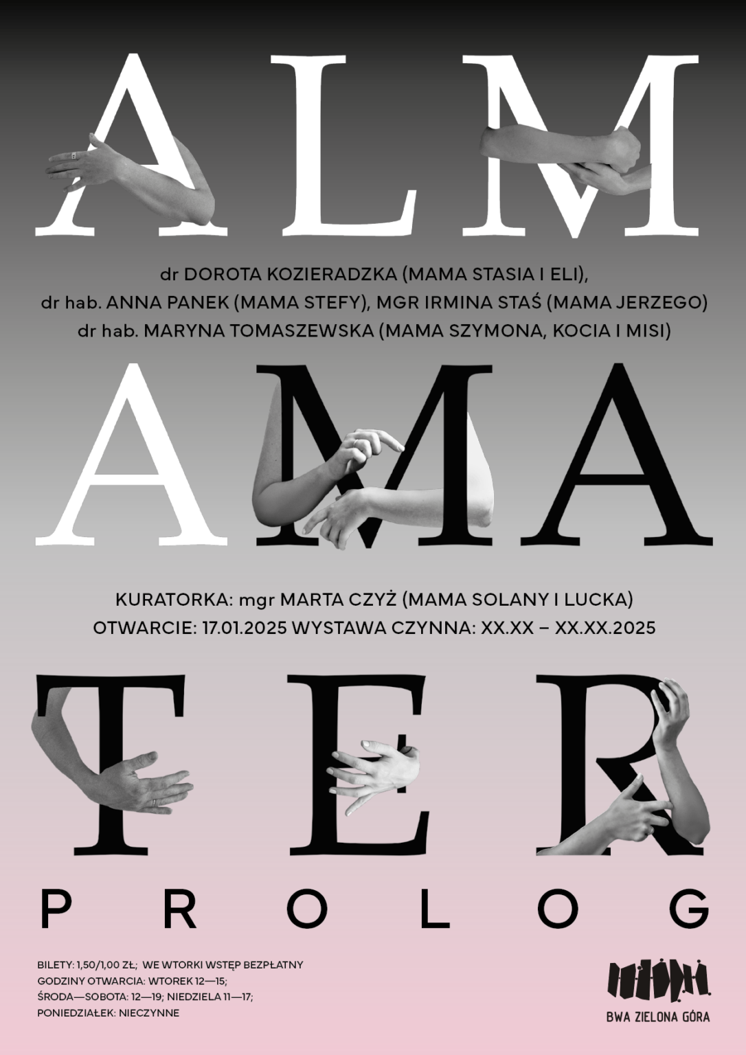 Grafika promocyjna wystawy Alma Mater. Na tle różowo szarego gradientu umieszczona została typografia. Kolejne litery tytułu wystawy obejmują ręce, ujęte w opiekuńczych gestach.