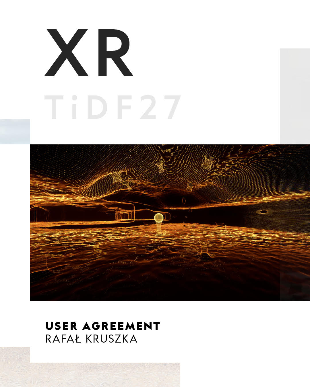 Selekcja pracy User Agreement Rafała Kruszki w konkursie the Immersive International Competition section of the 27th Thessaloniki International Documentary Festival.