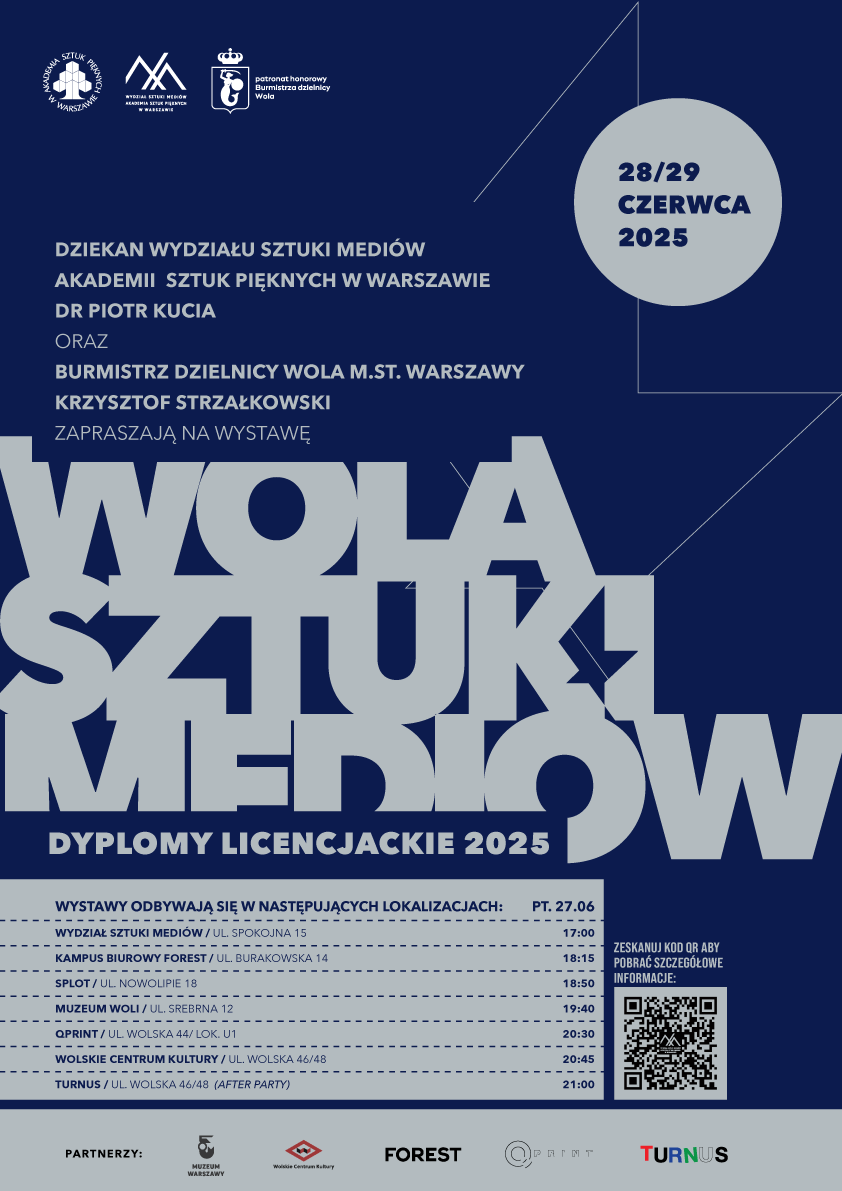 Grafika promująca wystawę dyplomów licencjackich Wydziału Sztuki Mediów na ASP w Warszawie pt. “Wola Sztuki Mediów”