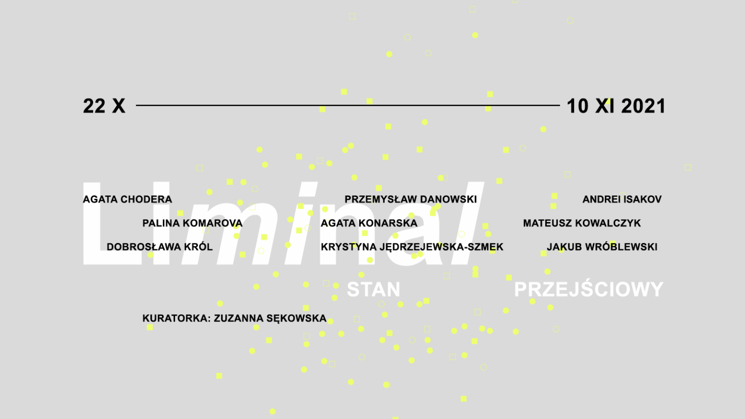 grafika przedstawiająca plakat wystawy zawierająca tytuł i daty