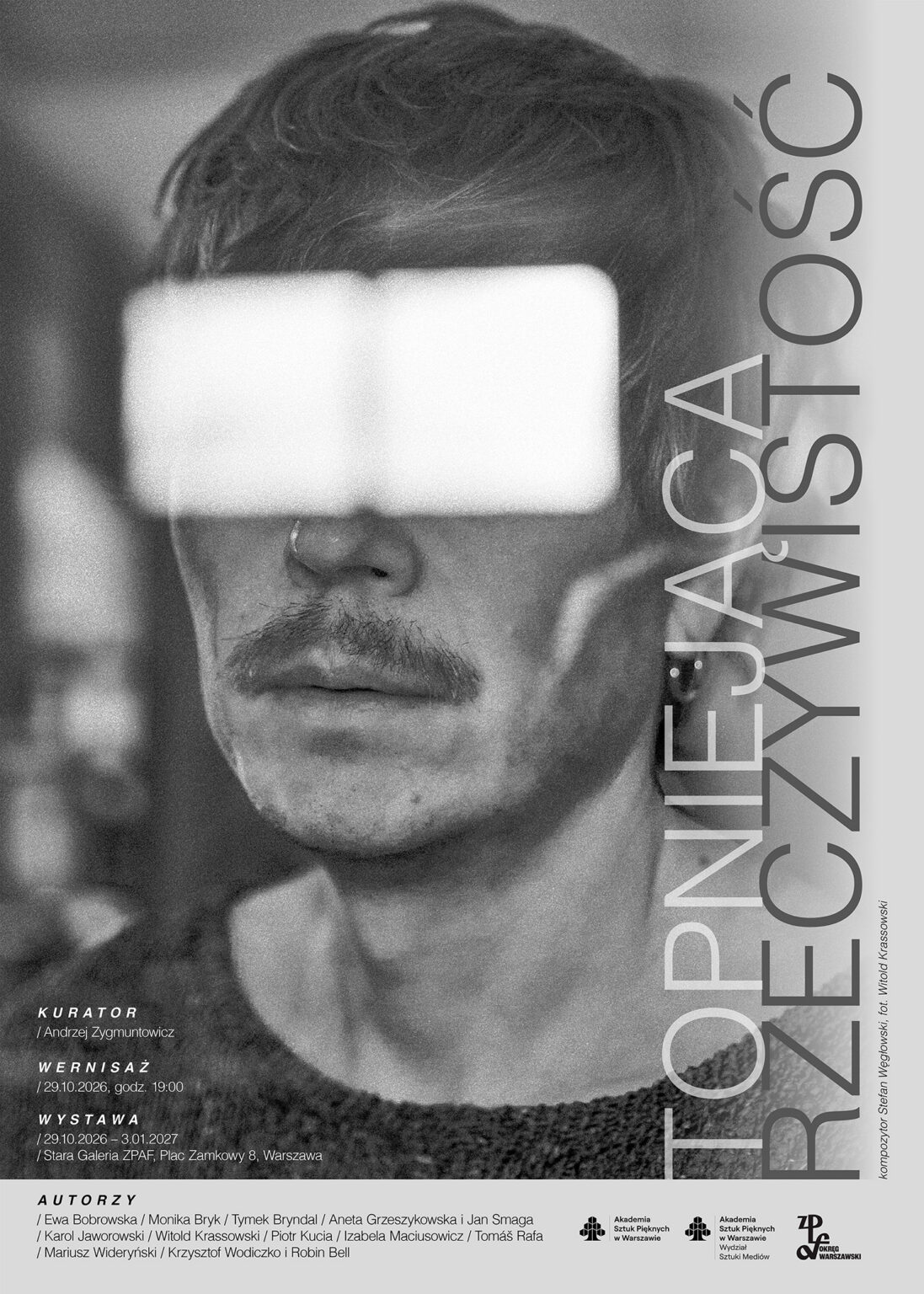 plakat promujący wystawę dydaktyczek i dydaktyków Katedry Obrazu Fotograficznego WSM. pt. Topniejąca rzeczywistość